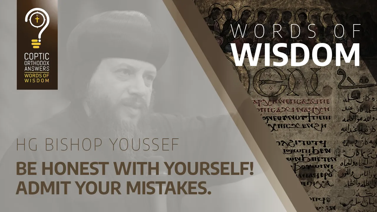 Be honest with yourself! Admit your mistakes.